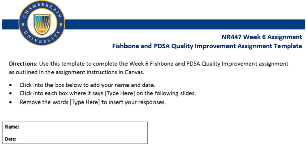 NR447 Week 6 Assignment: Fishbone and PDSA Quality Improvement